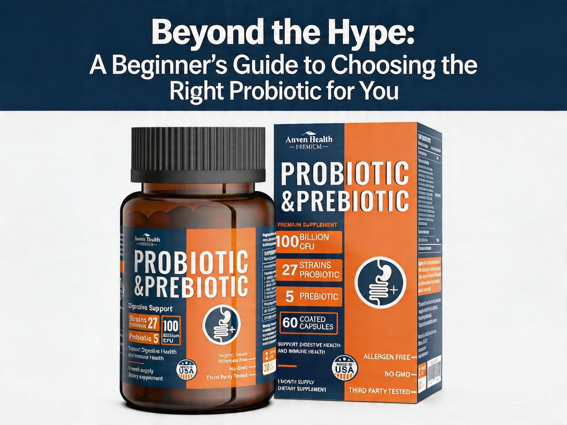 Beyond the Hype: A Beginner’s Guide to Choosing the Right Probiotic for You
